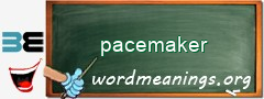 WordMeaning blackboard for pacemaker